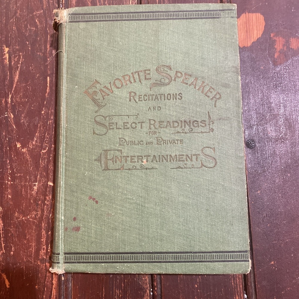 Favorite Speaker Recitations Select Readings‎ for Public Private Entertainment